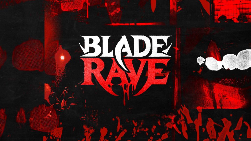 BLADE RAVE – 21+