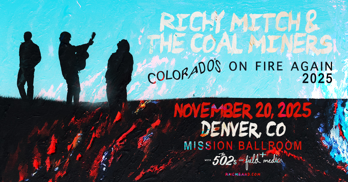 Richy Mitch & the Coal Miners Come Home to Colorado