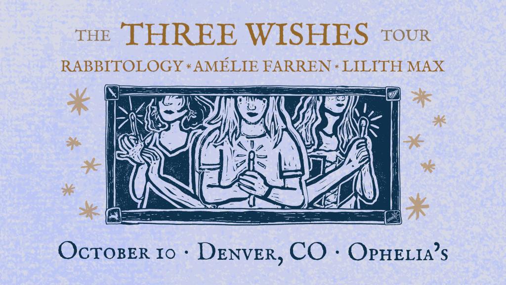 Amélie Farren, Lilith Max, Rabbitology – The Three Wishes Tour
